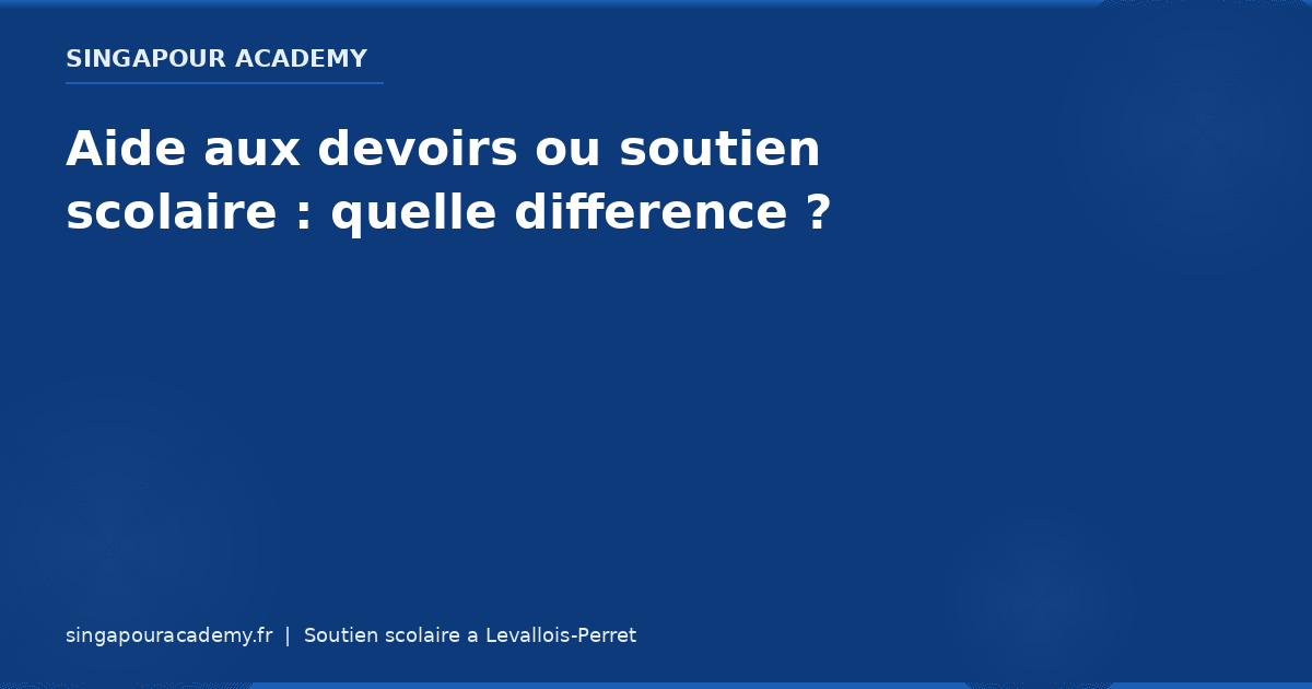 Aide Devoirs Ou Soutien Scolaire