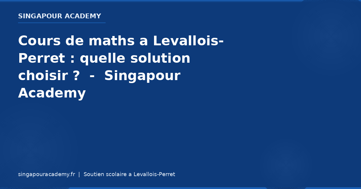 Cours Maths Levallois Perret