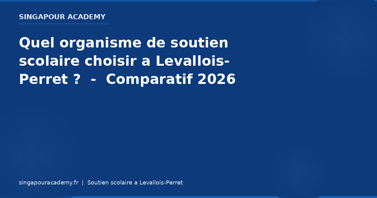 Organisme Soutien Scolaire Levallois Perret